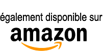 Disponible aussi sur AMAZON